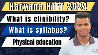 HARYANA HTET 2024 // ELIGIBILITY//SYLLABUS//PHYSICAL EDUCATION SPORTS SCIENCES