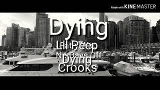 Dying Lil Peep feat . Cold Hart [Lyrics] Crooks 