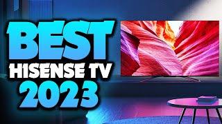 What's The BEST Hisense TV (2023)? The Definitive Guide!