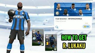 How To Get R. LUKAKU From INTER MILAN Club Selection Pack || Pes 2020 Mobile