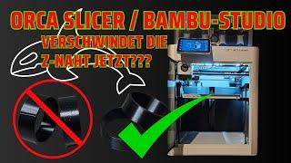 Lässt Orca Slicer und Bambu Studio die Z-Naht vollständig verschwinden? Revolution im 3D Druck?