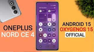 Oneplus Nord CE 4 Official OxygenOS 15 Android 15 Update | 25+ Hidden Features | CE 4 New Update