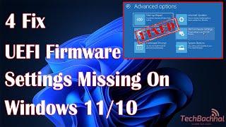 How to Fix UEFI Firmware Settings Missing on Windows 11/10 - Step-by-Step Guide.