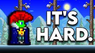 Terraria was SO much harder than I expected...