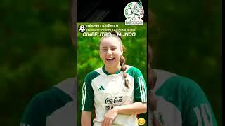  Selección  Mexicana  Femenina Sub20 Qué tan Feliz te hace jugar semis del Premundial️‍️