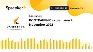 KONTRAFUNK aktuell vom 9. November 2022