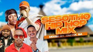 SESOTHO HIP HOP MIX 2024 | Tactix SA