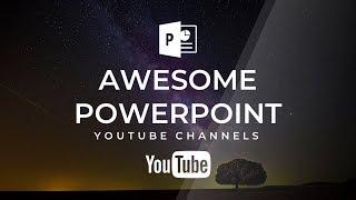 Best PowerPoint Channels on YouTube 2018