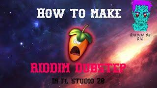 HOW TO MAKE RIDDIM DUBSTEP IN FL STUDIO 20 (With Stock Plugins and free samples for beginners)