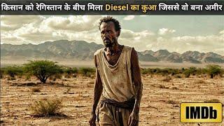 Farmer Found Tons Of DIESEL In Middle Of A DESERT And Become RICH | Movie Explained