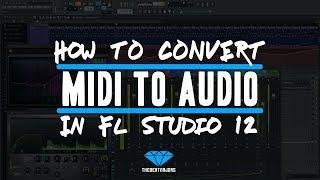 How To Bounce Midi To Audio In FL Studio 12 | @TheBeatMajors