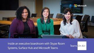 Teams On Air Ep. 60 Inside an executive boardroom w/ Skype Room Systems