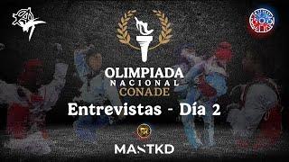 ENTREVISTAS - DÍA 2 - Olimpiada Nacional 2025 #Taekwondo