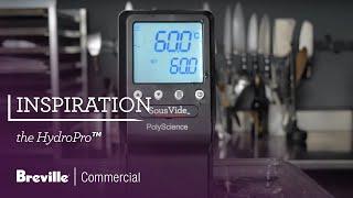 the HydroPro™ | Sous Vide Best Practice - Double Sear | Breville Commercial