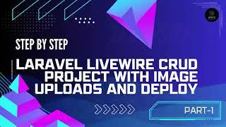 Laravel Livewire Crud Project with image upload feature  (Part - 1)