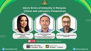 CME NIH 2024/8 - Inborn Errors of Immunity in Malaysia: Clinical and Laboratory Perspectives