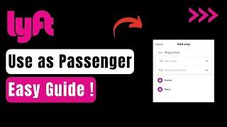 How To Use Lyft App As A Passenger !