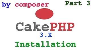 Cakephp 3.x Installation by Composer Part-03 | How to download cakephp3.x