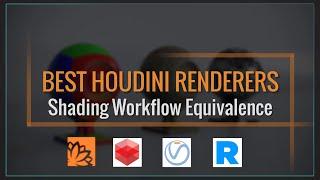 BEST HOUDINI RENDERING ENGINE - Shading Workflow Equivalence