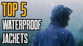 Top 5 Best Waterproof Jackets for Hiking & Backpacking