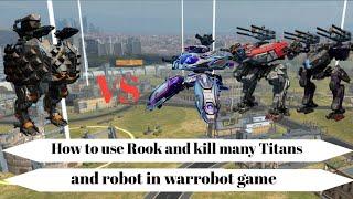 How to use Rook Titan  #rook #warrobots #gaming #viralvideo #SadygamingYt