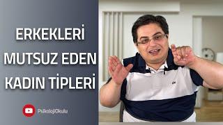 Erkekleri Mutsuz Eden Kadın Tipleri | Sizden Gelen Sorular