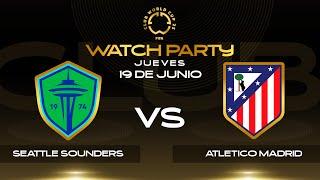 Seattle Sounders vs. Atlético de Madrid - [Mundial de Clubes | Watch Party] - [19/06/2025]