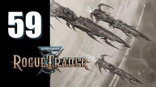 Warhammer 40k: Rogue Trader - Ep. 59: Mixed Sigils