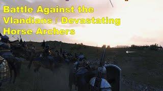 Battle Against the Vlandians / Devastating Horse Archers (High Tactics, Elite Army, Maximum Death)