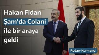 Hakan Fidan, Şam’da Colani ile bir araya geldi