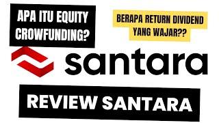 Review Santara - Apa itu Equity Crowdfunding - Berapa Return Dividen Yang Wajar Sih??