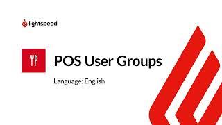 Lightspeed Restaurant (K-Series) POS User Groups