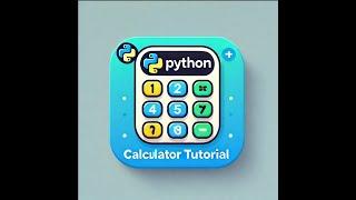 "Python Simple Calculator Tutorial | Learn to Build a Basic Calculator in Python"