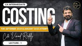 DAY-1| CA INTER | COSTING  | For SEPT 24/JANUARY25 | By CA Vinod Reddy |