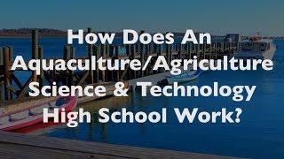 The Sound School: An Aquaculture High School