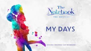 My Days - (The Notebook Original Broadway Cast Recording)