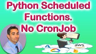 TUTORIAL: How to Execute Scheduled Function in Python without Cronjob