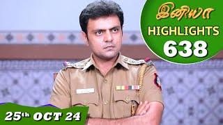 Iniya Serial | EP 638 Highlights | 25th Oct 24 | Alya Manasa | Rishi | Saregama TV Shows Tamil