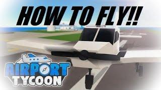 How to Fly The Starter Plane!! | Roblox: Airport Tycoon