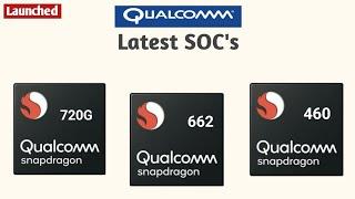 Qualcomm Announced Latest SOC's | Snapdragon 720G Snapdragon 662 Snapdragon 460 Mobile Plateform