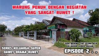 DAWET Drama Ruwet || - WARUNG TER RUWET YANG ADA DI DUNIA INI - || episode -2