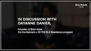 BALMAIN x IN THE BLK: In discussion with Dayanne Danier