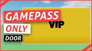 How To Make A Gamepass Only Door - Roblox