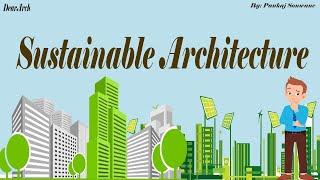 Sustainable Architecture. | What is Sustainable Architecture?