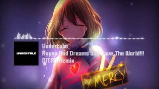 Undertale - "Hopes And Dreams & Save The World!" NITRO Remix [5k Special]