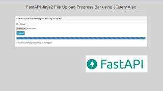 FastAPI Jinja2 File Upload Progress Bar using JQuery Ajax