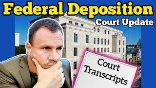 FEDERAL DEPOSITION - Court Update in Florida