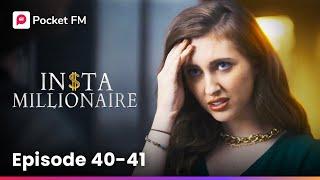 Insta Millionaire | Ep 40-41 | How do I save my girlfriend from serious accusations?