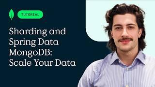 Sharding and Spring Data MongoDB: Scale Your Data