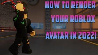 How to RENDER your Roblox avatar in 2022!